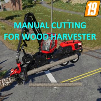 Manual Cutting for Wood Harvester